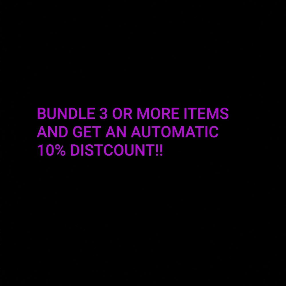 Bundle 3 or more items and get a 10% discount!!!